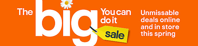 The big you can do it sale. Unmissable deals online and in store this Spring.